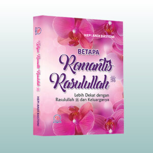 Betapa Romantis Rasulullah
